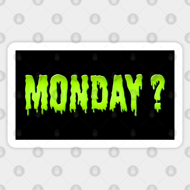 Monday right? Sticker by MiruMoonie